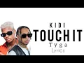 Download Lagu KiDi - Touch It Remix ft Tyga (Official Lyrics)