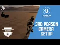Unreal Engine 5 Tutorial - Third Person Camera Setup