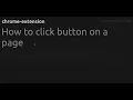 How to click button on a page - extension
