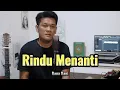 Download Lagu RINDU MENANTI - Rana Rani - Dangdut Cover Slow Pop Version By ZANCA
