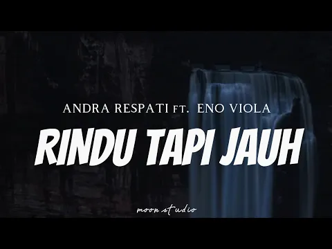 Download MP3 ANDRA RESPATI feat. ENO VIOLA - Rindu Tapi Jauh ( Lyrics )