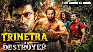 TRINETRA THE DESTROYER | New South Indian Movie Dubbed In Hindi | Action Thriller