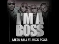 Meek Mill I'm A Boss (Ft. Rick Ross)