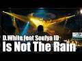 Lagu D.White \u0026 Soulya ID - Is Not The Rain (Remastered 2025). NEW Italo Disco, Modern Talking style 80s.