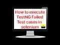 TestNG Failed Test cases re-execution in selenium