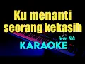 Download Lagu KUMENANTI SEORANG KEKASIH KARAOKE