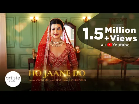 Download MP3 Ho Jaane Do (Official Music Video) | Varun Jain | Hansika Pareek | Princy Khatiwada | Love Song 2024