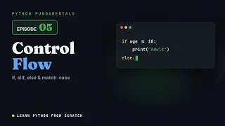 Python Fundamentals Episode 5 Control Flow