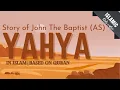 Download Lagu STORY OF YAHYA/ JOHN THE BAPTIST (AS) in Islam | based on the Quran and Hadith