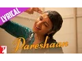 Lagu Lyrical: Pareshaan Song with Lyrics | Ishaqzaade | Arjun Kapoor | Parineeti Chopra | Kausar Munir