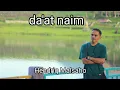 Download Lagu DAAT NAIM - Hendriq Malsaho