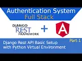 Part-1 Angular 10 Authentication System Basic Setup with Python Virtual Environment