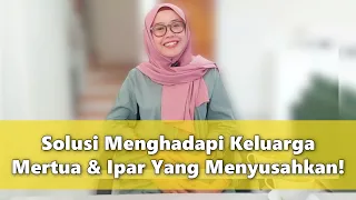 solusi menghadapi keluarga mertua u0026 ipar yang menyusahkan video 104