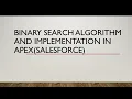 Binary Search Algorithm and Implementation in Apex Salesforce Data Structures in Apex
