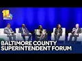 Baltimore County superintendent finalists answer forum questions