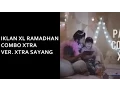 Iklan XL Ramadhan Combo Xtra - Xtra Sayang