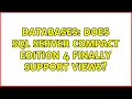 Databases Does SQL Server Compact Edition 4 finally support Views 3 Solutions
