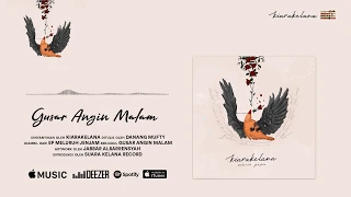 kiarakelana gusar angin malam official audio 