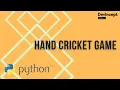 How to create Hand cricket game in Python Python DevIncept