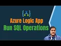 15 Run SQL Query on Logic App SQL Connector on Logic app