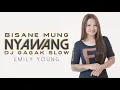 Download Lagu EMILY YOUNG - DJ SLOW BISANE MUNG NYAWANG REMIX (VERSI GAGAK)