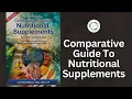 Comparative Guide To Nutritional Supplements