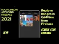 gridview android studio firebase Social media app using firebase 2021