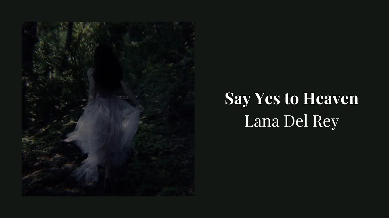 [30 mins loop] Lana Del Rey - Say Yes To Heaven