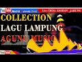 Download Lagu COLLECTION LAGU LAGU LAGU LAMPUNG//AGUNG MUSIC//Mufid Friends Corp