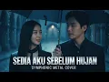 Lagu Sedia Aku Sebelum Hujan -  Idgitaf ⚜️ Symphonic Metal Cover