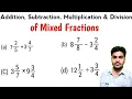 Addition Subtraction multiplication and division of Mixed Fraction mixed fraction into improper