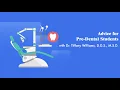Advice for Pre-Dental Students Dr Tiffany Williams D D S M S D
