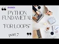 Python for Beginners in Hindi Loops and Nested Loops Part 7