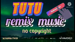 tutu remix music 2021 by alma zarza no copyright