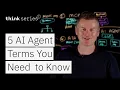 5 AI Agent Terms You Need to Know