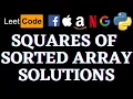 Squares Of A Sorted Array Leetcode Python Solution Python