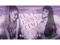 Download Lagu Ariana Grande \u0026 Katy Perry - One Last Unconditionally | Lyrics Video (Mashup by CUPCAKEMASHIE)