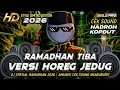 Lagu DJ RAMADHAN TIBA 2026 FULL BASS HOREG JEDUG STYLE HADROH KOPDUT CEK SOUND NGABUBURIT (MHLS PRO)