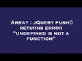 Array jQuery push returns error undefined is not a function