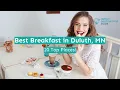 Best Breakfast in Duluth MN