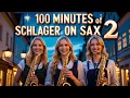 100 minutes of Schlager on Sax Vol 2
