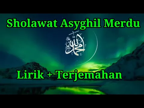 Download MP3 Sholawat Asyghil Merdu *Lirik + Terjemahan*