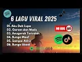 Download Lagu Lagu Viral Tiktok Yang Kalian Cari-cari Terbaru 2025🎧🎧