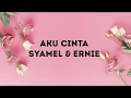 Download Lagu Aku Cinta lirik Syamel \u0026 Ernie
