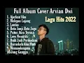 Download Lagu Full Album Cover Arvian Dwi|Lagu Hits 2022