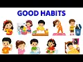 Good Habits for Kids Good Habits and Bad Habits Personal Hygiene Cleanliness Healthy Habits