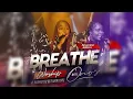Lagu BREATHE WORSHIP WITH ONOS NOVEMBER 2025 EDITION
