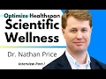 Optimize Healthspan With Scientific Wellness Dr Nathan Price Ep1