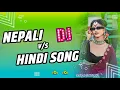 Lagu Nepali Vs Hindi Non stop Dj Remix Song ( hard Mix ) Remix By Dj Suraj Tharu 