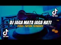 Lagu DJ JAGA MATA JAGA HATI VIRAL TIKTOK TERBARU !! Evan RY